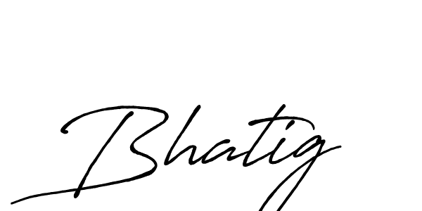 Also we have Bhatig name is the best signature style. Create professional handwritten signature collection using Antro_Vectra_Bolder autograph style. Bhatig signature style 7 images and pictures png