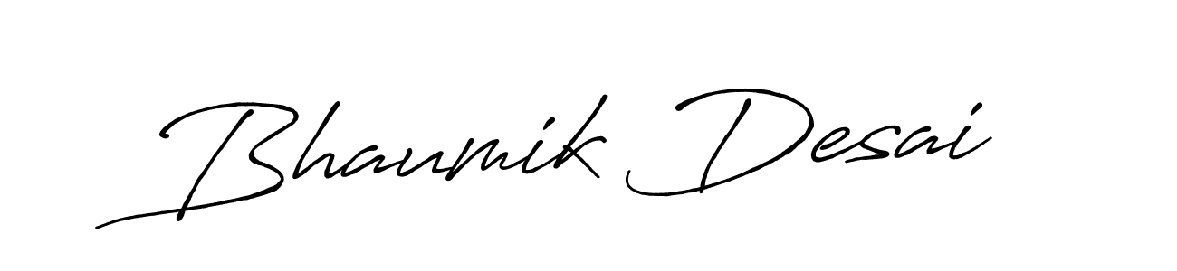 Antro_Vectra_Bolder is a professional signature style that is perfect for those who want to add a touch of class to their signature. It is also a great choice for those who want to make their signature more unique. Get Bhaumik Desai name to fancy signature for free. Bhaumik Desai signature style 7 images and pictures png