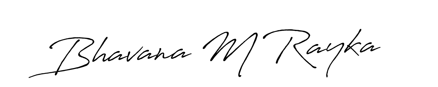 Bhavana M Rayka stylish signature style. Best Handwritten Sign (Antro_Vectra_Bolder) for my name. Handwritten Signature Collection Ideas for my name Bhavana M Rayka. Bhavana M Rayka signature style 7 images and pictures png