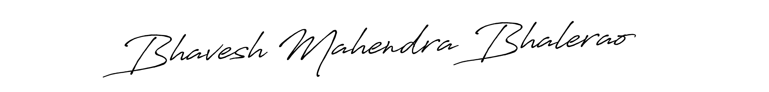 How to make Bhavesh Mahendra Bhalerao name signature. Use Antro_Vectra_Bolder style for creating short signs online. This is the latest handwritten sign. Bhavesh Mahendra Bhalerao signature style 7 images and pictures png