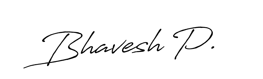 Make a beautiful signature design for name Bhavesh P.. With this signature (Antro_Vectra_Bolder) style, you can create a handwritten signature for free. Bhavesh P. signature style 7 images and pictures png