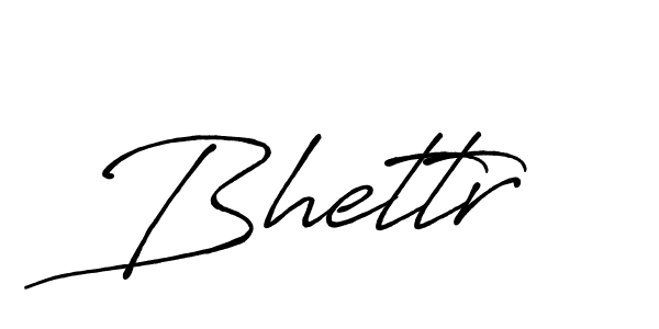 You should practise on your own different ways (Antro_Vectra_Bolder) to write your name (Bhettr) in signature. don't let someone else do it for you. Bhettr signature style 7 images and pictures png