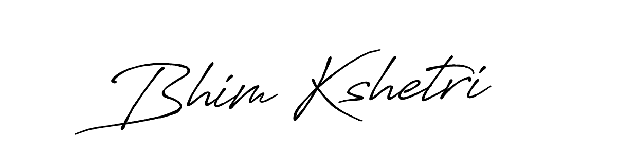 How to make Bhim Kshetri name signature. Use Antro_Vectra_Bolder style for creating short signs online. This is the latest handwritten sign. Bhim Kshetri signature style 7 images and pictures png