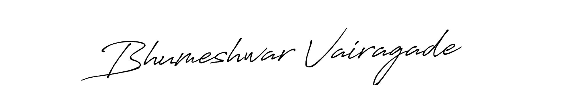 How to make Bhumeshwar Vairagade signature? Antro_Vectra_Bolder is a professional autograph style. Create handwritten signature for Bhumeshwar Vairagade name. Bhumeshwar Vairagade signature style 7 images and pictures png