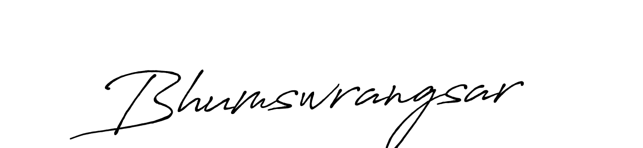 Bhumswrangsar stylish signature style. Best Handwritten Sign (Antro_Vectra_Bolder) for my name. Handwritten Signature Collection Ideas for my name Bhumswrangsar. Bhumswrangsar signature style 7 images and pictures png