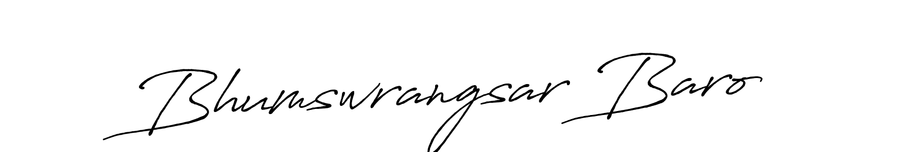 Design your own signature with our free online signature maker. With this signature software, you can create a handwritten (Antro_Vectra_Bolder) signature for name Bhumswrangsar Baro. Bhumswrangsar Baro signature style 7 images and pictures png