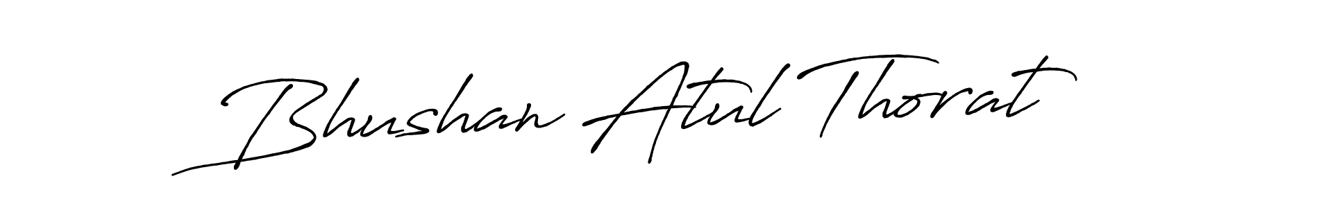 You should practise on your own different ways (Antro_Vectra_Bolder) to write your name (Bhushan Atul Thorat) in signature. don't let someone else do it for you. Bhushan Atul Thorat signature style 7 images and pictures png