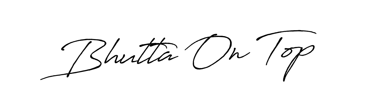 Use a signature maker to create a handwritten signature online. With this signature software, you can design (Antro_Vectra_Bolder) your own signature for name Bhutta On Top. Bhutta On Top signature style 7 images and pictures png