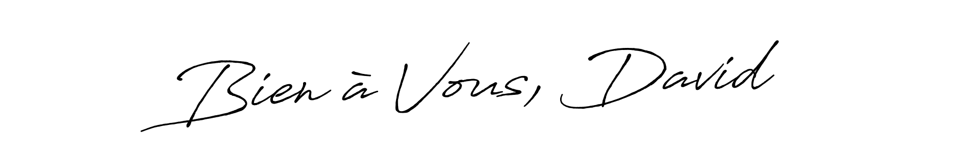 How to make Bien à Vous, David name signature. Use Antro_Vectra_Bolder style for creating short signs online. This is the latest handwritten sign. Bien à Vous, David signature style 7 images and pictures png