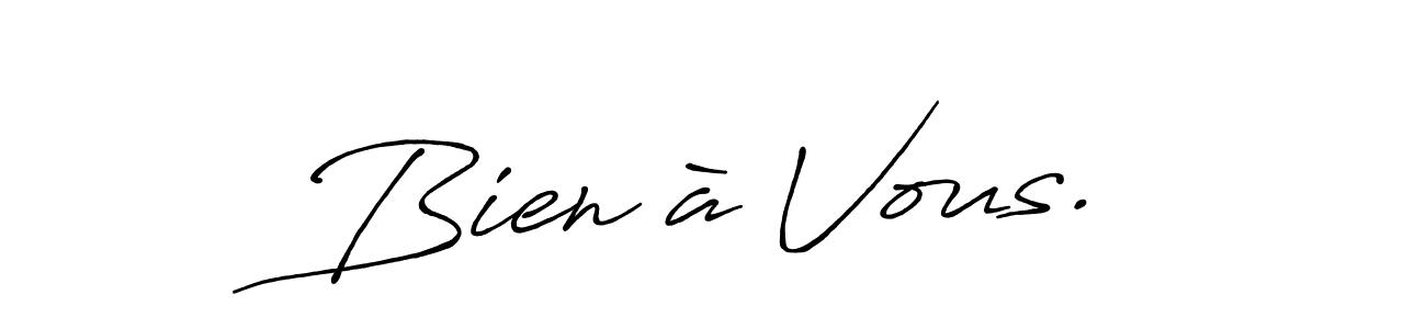 It looks lik you need a new signature style for name Bien à Vous.. Design unique handwritten (Antro_Vectra_Bolder) signature with our free signature maker in just a few clicks. Bien à Vous. signature style 7 images and pictures png