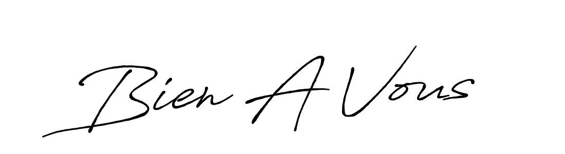 Make a short Bien A Vous signature style. Manage your documents anywhere anytime using Antro_Vectra_Bolder. Create and add eSignatures, submit forms, share and send files easily. Bien A Vous signature style 7 images and pictures png