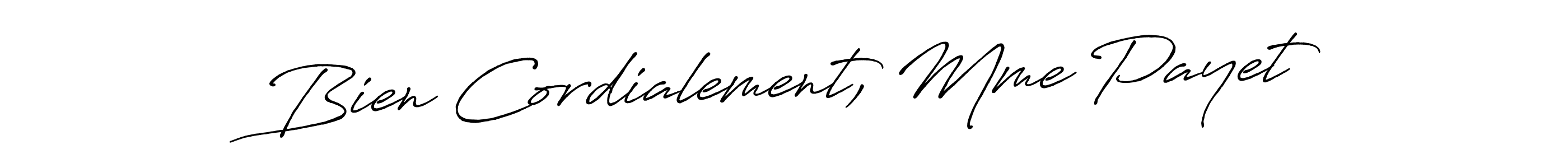 Antro_Vectra_Bolder is a professional signature style that is perfect for those who want to add a touch of class to their signature. It is also a great choice for those who want to make their signature more unique. Get Bien Cordialement, Mme Payet name to fancy signature for free. Bien Cordialement, Mme Payet signature style 7 images and pictures png