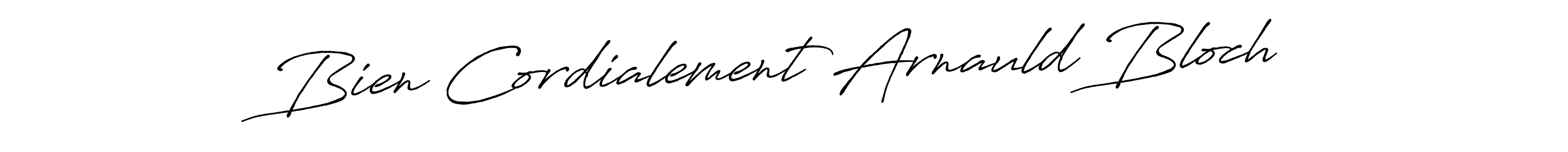 Make a beautiful signature design for name Bien Cordialement Arnauld Bloch. With this signature (Antro_Vectra_Bolder) style, you can create a handwritten signature for free. Bien Cordialement Arnauld Bloch signature style 7 images and pictures png