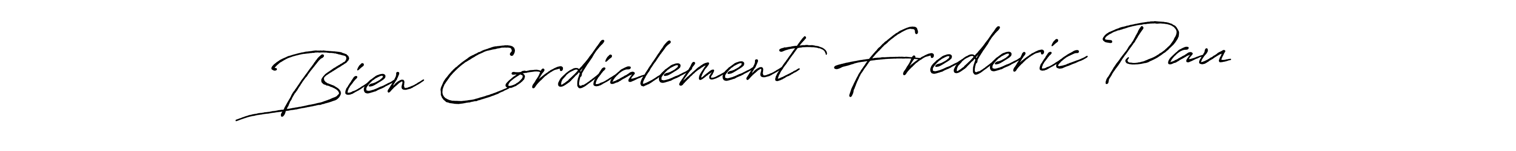 The best way (Antro_Vectra_Bolder) to make a short signature is to pick only two or three words in your name. The name Bien Cordialement Frederic Pau include a total of six letters. For converting this name. Bien Cordialement Frederic Pau signature style 7 images and pictures png