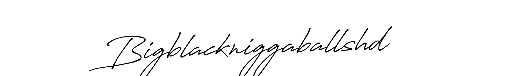 Use a signature maker to create a handwritten signature online. With this signature software, you can design (Antro_Vectra_Bolder) your own signature for name Bigblackniggaballshd. Bigblackniggaballshd signature style 7 images and pictures png