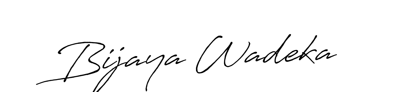 Make a short Bijaya Wadeka signature style. Manage your documents anywhere anytime using Antro_Vectra_Bolder. Create and add eSignatures, submit forms, share and send files easily. Bijaya Wadeka signature style 7 images and pictures png