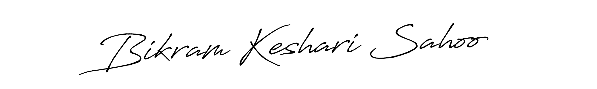 You should practise on your own different ways (Antro_Vectra_Bolder) to write your name (Bikram Keshari Sahoo) in signature. don't let someone else do it for you. Bikram Keshari Sahoo signature style 7 images and pictures png