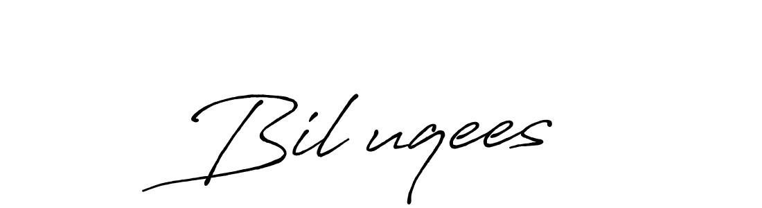 This is the best signature style for the Bil•uqees name. Also you like these signature font (Antro_Vectra_Bolder). Mix name signature. Bil•uqees signature style 7 images and pictures png