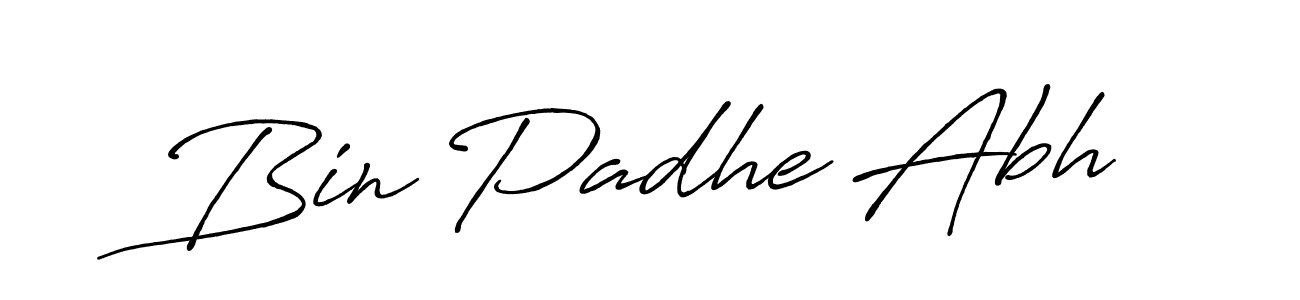 How to Draw Bin Padhe Abh signature style? Antro_Vectra_Bolder is a latest design signature styles for name Bin Padhe Abh. Bin Padhe Abh signature style 7 images and pictures png