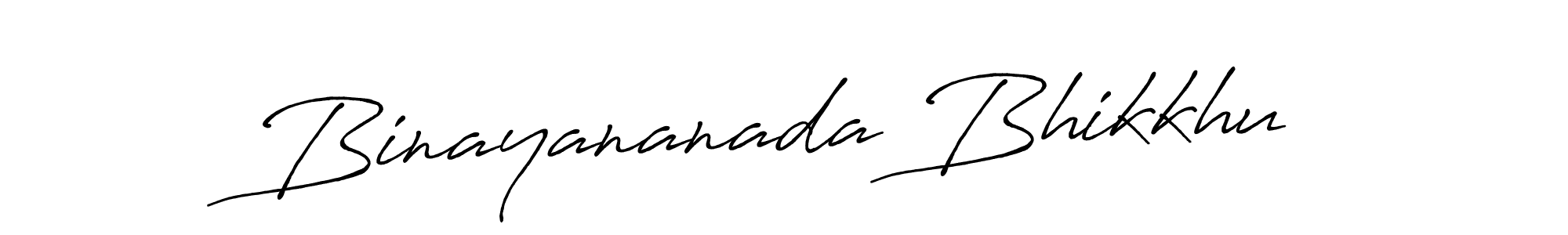 You should practise on your own different ways (Antro_Vectra_Bolder) to write your name (Binayananada Bhikkhu) in signature. don't let someone else do it for you. Binayananada Bhikkhu signature style 7 images and pictures png