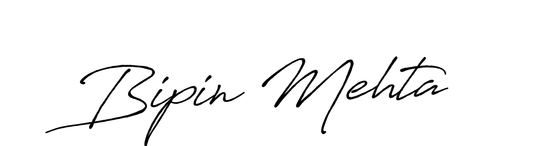 Design your own signature with our free online signature maker. With this signature software, you can create a handwritten (Antro_Vectra_Bolder) signature for name Bipin Mehta. Bipin Mehta signature style 7 images and pictures png