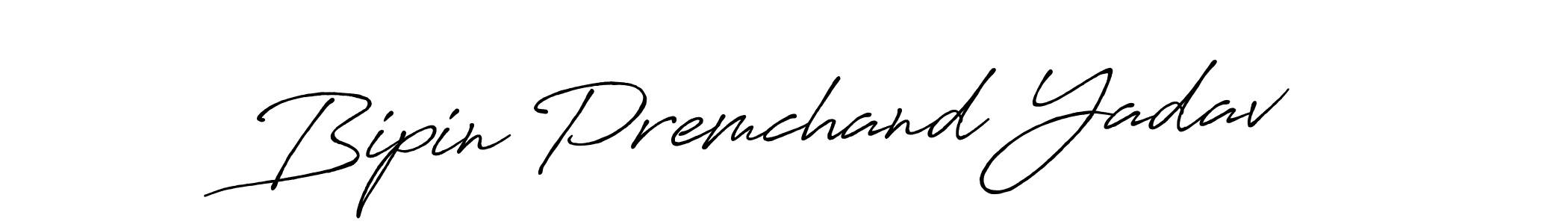 Design your own signature with our free online signature maker. With this signature software, you can create a handwritten (Antro_Vectra_Bolder) signature for name Bipin Premchand Yadav. Bipin Premchand Yadav signature style 7 images and pictures png