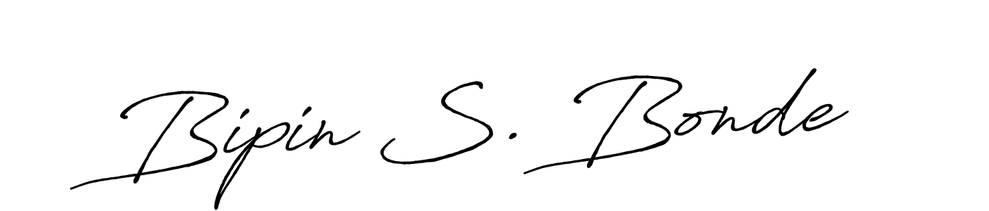 Bipin S. Bonde stylish signature style. Best Handwritten Sign (Antro_Vectra_Bolder) for my name. Handwritten Signature Collection Ideas for my name Bipin S. Bonde. Bipin S. Bonde signature style 7 images and pictures png