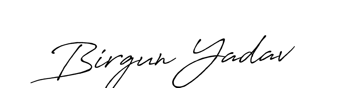 Design your own signature with our free online signature maker. With this signature software, you can create a handwritten (Antro_Vectra_Bolder) signature for name Birgun Yadav. Birgun Yadav signature style 7 images and pictures png