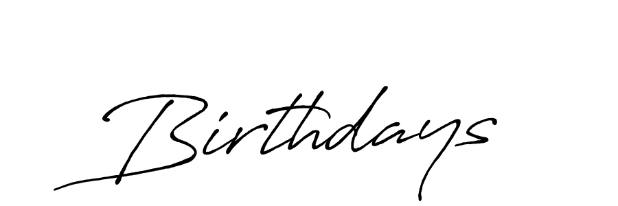 Birthdays stylish signature style. Best Handwritten Sign (Antro_Vectra_Bolder) for my name. Handwritten Signature Collection Ideas for my name Birthdays. Birthdays signature style 7 images and pictures png