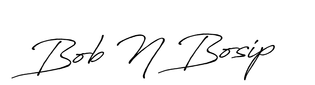 Bob N Bosip stylish signature style. Best Handwritten Sign (Antro_Vectra_Bolder) for my name. Handwritten Signature Collection Ideas for my name Bob N Bosip. Bob N Bosip signature style 7 images and pictures png