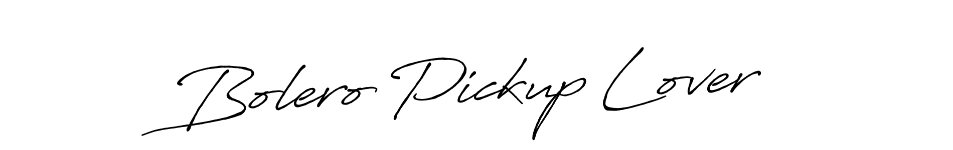 Make a beautiful signature design for name Bolero Pickup Lover. With this signature (Antro_Vectra_Bolder) style, you can create a handwritten signature for free. Bolero Pickup Lover signature style 7 images and pictures png