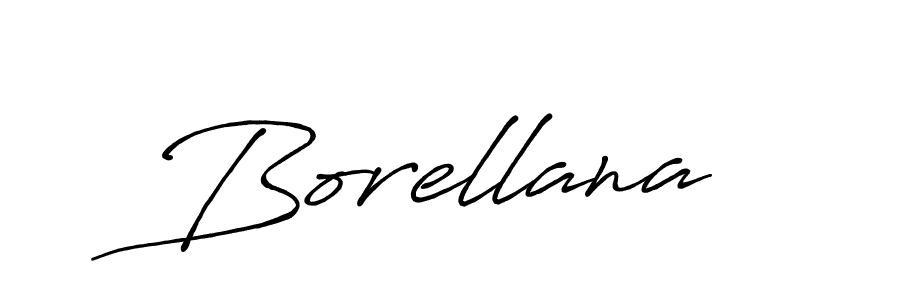 Borellana stylish signature style. Best Handwritten Sign (Antro_Vectra_Bolder) for my name. Handwritten Signature Collection Ideas for my name Borellana. Borellana signature style 7 images and pictures png