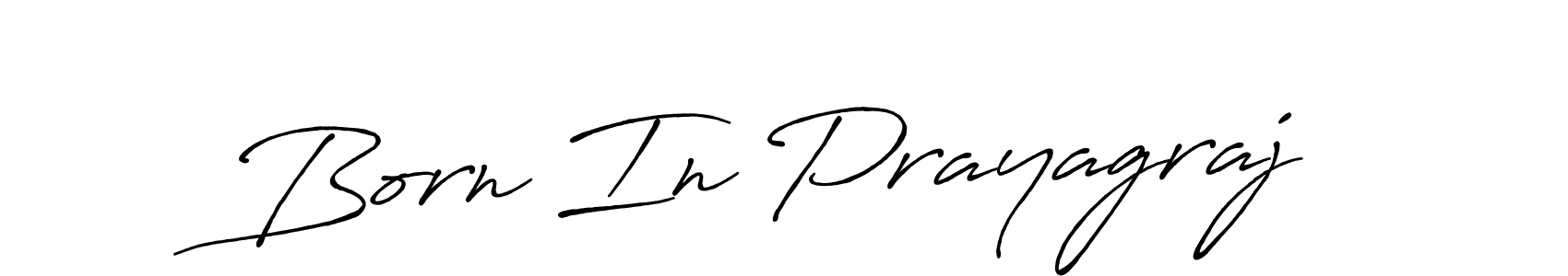 You should practise on your own different ways (Antro_Vectra_Bolder) to write your name (Born In Prayagraj) in signature. don't let someone else do it for you. Born In Prayagraj signature style 7 images and pictures png