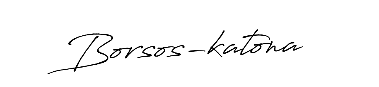 Make a beautiful signature design for name Borsos-katona. With this signature (Antro_Vectra_Bolder) style, you can create a handwritten signature for free. Borsos-katona signature style 7 images and pictures png