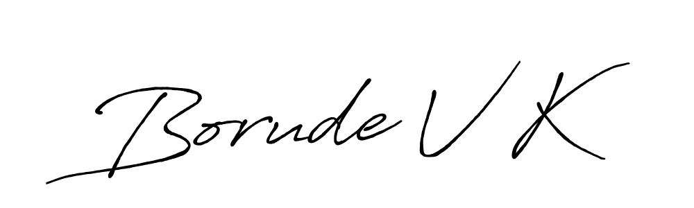 The best way (Antro_Vectra_Bolder) to make a short signature is to pick only two or three words in your name. The name Borude V K include a total of six letters. For converting this name. Borude V K signature style 7 images and pictures png