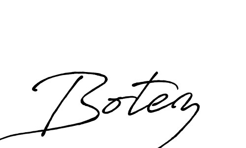 Design your own signature with our free online signature maker. With this signature software, you can create a handwritten (Antro_Vectra_Bolder) signature for name Botez. Botez signature style 7 images and pictures png