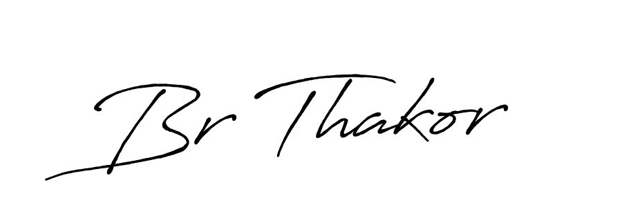 Use a signature maker to create a handwritten signature online. With this signature software, you can design (Antro_Vectra_Bolder) your own signature for name Br Thakor. Br Thakor signature style 7 images and pictures png