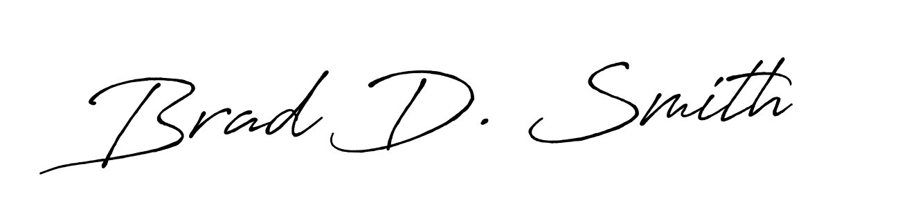 Similarly Antro_Vectra_Bolder is the best handwritten signature design. Signature creator online .You can use it as an online autograph creator for name Brad D. Smith. Brad D. Smith signature style 7 images and pictures png