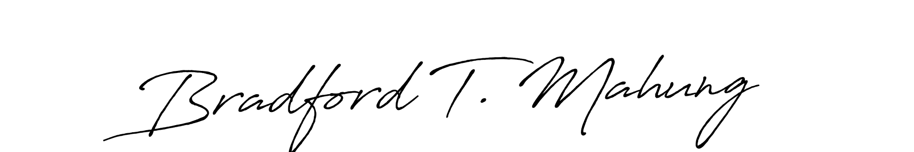 How to make Bradford T. Mahung signature? Antro_Vectra_Bolder is a professional autograph style. Create handwritten signature for Bradford T. Mahung name. Bradford T. Mahung signature style 7 images and pictures png