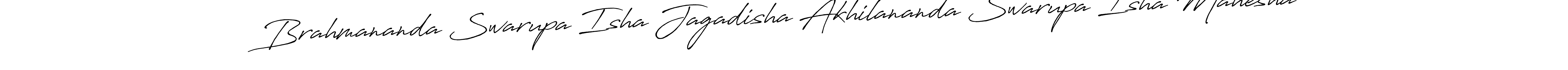 How to Draw Brahmananda Swarupa Isha Jagadisha Akhilananda Swarupa Isha Mahesha signature style? Antro_Vectra_Bolder is a latest design signature styles for name Brahmananda Swarupa Isha Jagadisha Akhilananda Swarupa Isha Mahesha. Brahmananda Swarupa Isha Jagadisha Akhilananda Swarupa Isha Mahesha signature style 7 images and pictures png