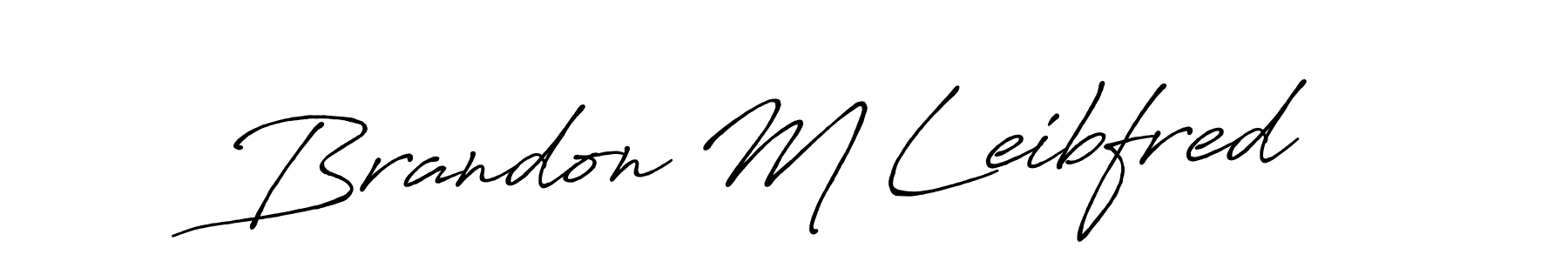 You should practise on your own different ways (Antro_Vectra_Bolder) to write your name (Brandon M Leibfred) in signature. don't let someone else do it for you. Brandon M Leibfred signature style 7 images and pictures png