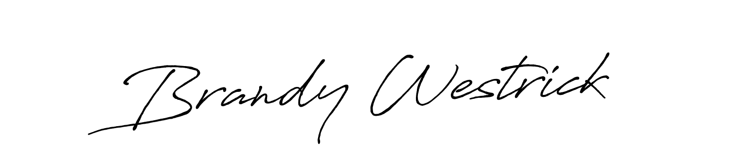 You should practise on your own different ways (Antro_Vectra_Bolder) to write your name (Brandy Westrick) in signature. don't let someone else do it for you. Brandy Westrick signature style 7 images and pictures png