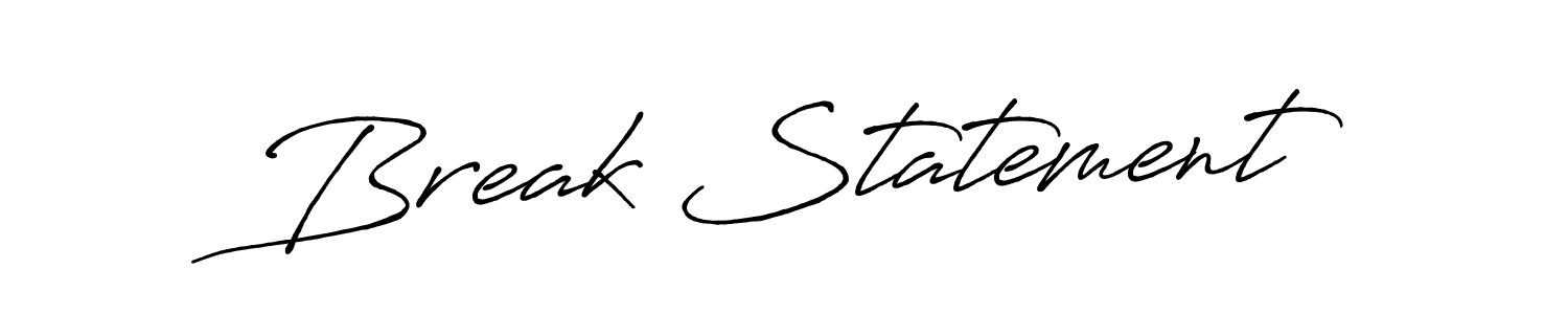 Use a signature maker to create a handwritten signature online. With this signature software, you can design (Antro_Vectra_Bolder) your own signature for name Break Statement. Break Statement signature style 7 images and pictures png