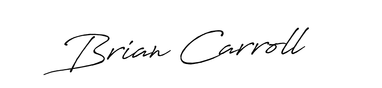 Similarly Antro_Vectra_Bolder is the best handwritten signature design. Signature creator online .You can use it as an online autograph creator for name Brian Carroll. Brian Carroll signature style 7 images and pictures png