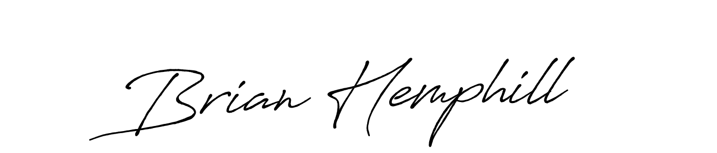 You should practise on your own different ways (Antro_Vectra_Bolder) to write your name (Brian Hemphill) in signature. don't let someone else do it for you. Brian Hemphill signature style 7 images and pictures png