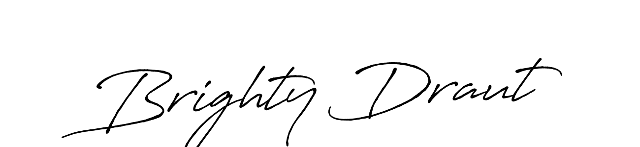 You should practise on your own different ways (Antro_Vectra_Bolder) to write your name (Brighty Draut) in signature. don't let someone else do it for you. Brighty Draut signature style 7 images and pictures png