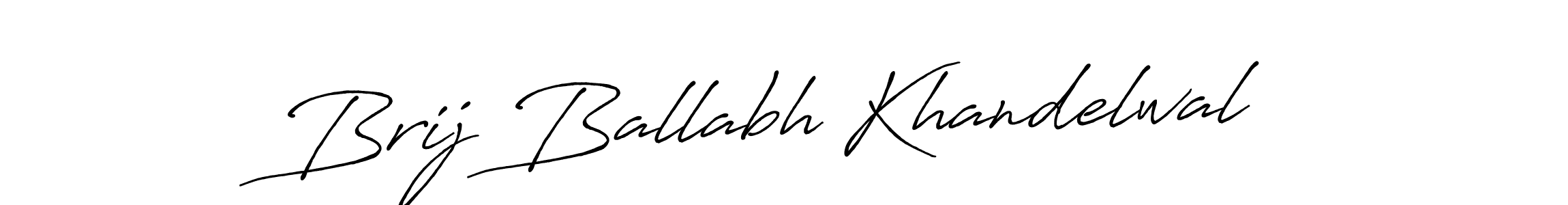 Make a short Brij Ballabh Khandelwal signature style. Manage your documents anywhere anytime using Antro_Vectra_Bolder. Create and add eSignatures, submit forms, share and send files easily. Brij Ballabh Khandelwal signature style 7 images and pictures png