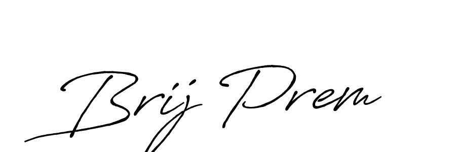 Use a signature maker to create a handwritten signature online. With this signature software, you can design (Antro_Vectra_Bolder) your own signature for name Brij Prem. Brij Prem signature style 7 images and pictures png