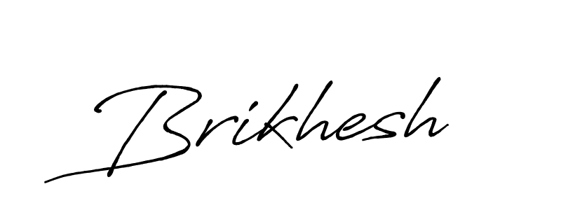 Once you've used our free online signature maker to create your best signature Antro_Vectra_Bolder style, it's time to enjoy all of the benefits that Brikhesh name signing documents. Brikhesh signature style 7 images and pictures png