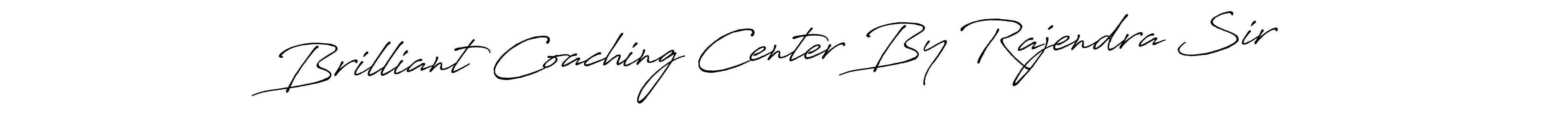 This is the best signature style for the Brilliant Coaching Center By Rajendra Sir name. Also you like these signature font (Antro_Vectra_Bolder). Mix name signature. Brilliant Coaching Center By Rajendra Sir signature style 7 images and pictures png